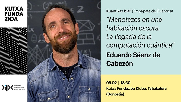 Eduardo Saénz de Cabezón se une a Kuantikaz blai!- Empápate de cuántica!