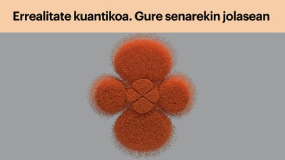 Errealitate kuantikoa. Gure senarekin jolasean_02.jpg