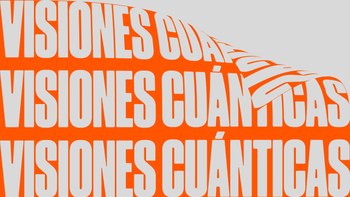 "Visiones Cuánticas" arte eta zientzia erakusketa